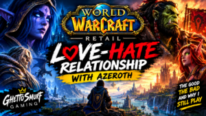 My Love-Hate Relationship With World of Warcraft